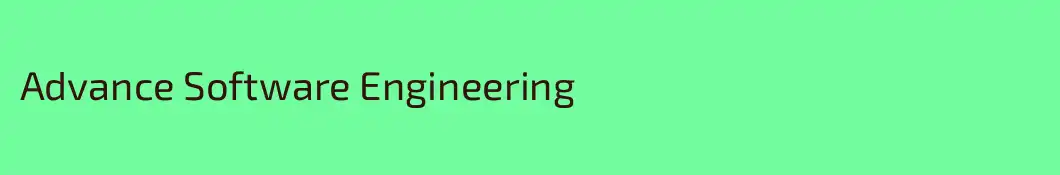 Advance Software Engineering